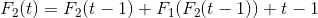 F_{2}(t) = F_{2}(t-1)+F_{1}(F_{2}(t-1)) + t-1