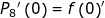 \small {P_{8}}'\left ( 0 \right ) = {f\left ( 0 \right )}'