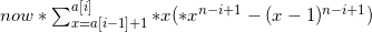 now*\sum_{x=a[i-1]+1}^{a[i]}*x(*x^{n-i+1}-(x-1)^{n-i+1})