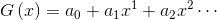 G\left(x \right )=a_{0}+a_{1}x^{1}+a_{2}x^{2}\cdots