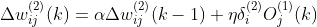 \Delta w_{ij}^{(2)}(k) = \alpha \Delta w_{ij}^{(2)}(k - 1) + \eta \delta _i^{(2)}O_j^{(1)}(k)