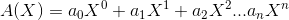 A(X)=a_{0}X^0+a_1X^1+a_2X^2 ... a_nX^n