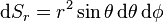 \mathrm{d}S_r=r^2\sin\theta\,\mathrm{d}\theta\,\mathrm{d}\phi