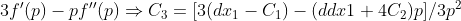 3f'(p)-pf''(p)\Rightarrow C_3=[3(dx_1-C_1)-(ddx1+4C_2)p]/3p^2