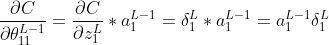 \frac{\partial C}{ \partial \theta _{11}^{L-1}} = \frac{\partial C}{\partial z _{1}^{L}} * a_{1}^{L-1} = \delta _{1}^{L}*a_{1}^{L-1} = a_{1}^{L-1} \delta _{1}^{L}