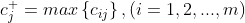 c_{j}^{+}=max\left \{ c_{ij} \right \},(i=1,2,...,m)