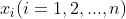 x_i(i = 1,2,...,n)