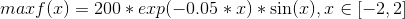 max f(x)=200*exp(-0.05*x)*\sin (x) ,x\in [-2,2]