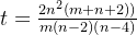 t = \frac{2n^{2}(m+n+2))}{m(n-2)(n-4)}