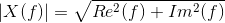 \left | X(f) \right |=\sqrt{Re^2(f)+Im^2(f)}