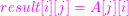 \small {\color{Magenta} result[i][j] = A[j][i]}