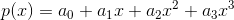 p(x) = a_0 +a_1x+a_2x^2+a_3x^3