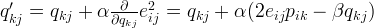 q'_{kj} = q_{kj} + \alpha \frac{\partial}{\partial q_{kj}}e_{ij}^2 = q_{kj} + \alpha(2 e_{ij} p_{ik} - \beta q_{kj} )