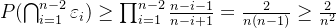 P(\bigcap_{i=1}^{n-2}\varepsilon_i)\geq \prod_{i=1}^{n-2}\frac{n-i-1}{n-i+1}=\frac{2}{n(n-1)}\geq \frac{2}{n^2}