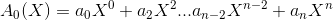 A_0(X)=a_{0}X^0+a_2X^2 ...a_{n-2}X^{n-2}+a_nX^n