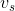 v _{s}