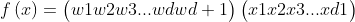 f\left ( x \right )=\begin{pmatrix}w1 w2w3...wdwd+1 \end{pmatrix}\begin{pmatrix} x1 x2 x3...xd 1 \end{pmatrix}