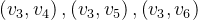 \left ( v_{3},v_{4} \right ),\left ( v_{3},v_{5} \right ),\left ( v_{3},v_{6} \right )