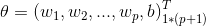 \theta=\left( w_1, w_2, ..., w_p, b \right )^T_{1*(p+1)}