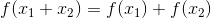 f(x_1+x_2)=f(x_1)+f(x_2)