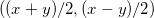 ((x+y)/2,(x-y)/2)