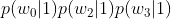 p(w_{0}|1)p(w_{2}|1)p(w_{3}|1)