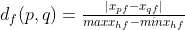 d_f(p,q)=\tfrac{|x_{pf}-x_{qf}|}{max x_{hf}-minx_{hf}}