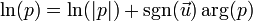 \ln(p) = \ln(|p|) + \sgn(\vec{u})\arg(p)