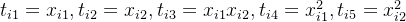 t_{i1}=x_{i1},t_{i2}=x_{i2},t_{i3}=x_{i1}x_{i2},t_{i4}=x_{i1}^2,t_{i5}=x_{i2}^2