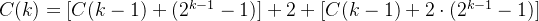 C(k)=[C(k-1)+(2^{k-1}-1)]+2+[C(k-1)+2\cdot (2^{k-1}-1)]