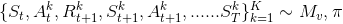 \{S_t,A_t^k, R_{t+1}^k,S_{t+1}^k,A_{t+1}^k,......S_T^k\}_{k=1}^K \sim M_v,\pi