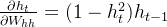 \frac{\partial h_t}{\partial W_{hh}} = (1-h^{2}_t)h_{t-1}