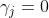 \gamma _{j}=0