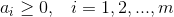 a_i\geq 0,\; \; \; i=1,2,...,m