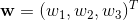\mathbf{w}=(w_1,w_2,w_3)^T