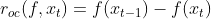 r_{oc}(f,x_t)=f(x_{t-1})-f(x_t)