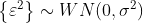 \left \{ \varepsilon ^2 \right \} \sim WN(0,\sigma^2)