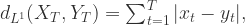 d_{L^{1}}(X_{T},Y_{T}) = \sum_{t=1}^{T}|x_{t}-y_{t}|,