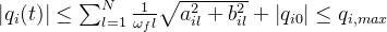 \left | q_i(t) \right |\leq \sum _{l=1}^{N} \frac{1}{\omega_{f} l} \sqrt{a_{il}^{2} + b_{il}^{2}} + \left | q_{i0} \right | \leq q_{i,max}