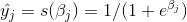 \hat{y_{j}}=s(\beta _{j})=1/({1+e^{\beta_{j}})