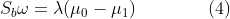 S_b\omega= \lambda(\mu_0-\mu_1)\quad\quad\quad\quad(4)