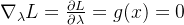 \nabla_\lambda L=\frac{\partial L}{\partial \lambda}=g(x)=0