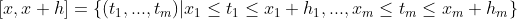 [x,x+h]=\left \{ (t_{1},...,t_{m})|x_{1}\leq t_{1}\leq x_{1}+h_{1},...,x_{m}\leq t_{m}\leq x_{m}+h_{m} \right \}