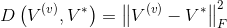 D\left(V^{(v)}, V^{*}\right)=\left\|V^{(v)}-V^{*}\right\|_{F}^{2}