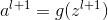 a^{l+1}=g(z^{l+1})