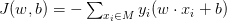 J(w,b)=-\sum_{x_i\in M} y_i (w\cdot x_i+b)