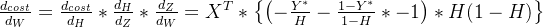 \frac{d_{cost}}{d_{W}}=\frac{d_{cost}}{d_{H}}*\frac{d_{H}}{d_{Z}}*\frac{d_{Z}}{d_{W}}=X^{T}*\left \{ \left ( -\frac{Y^{*}}{H}-\frac{1-Y^{*}}{1-H}*-1 \right )*H(1-H) \right \}