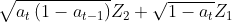 \sqrt{a_t\left(1-a_{t-1}\right)} Z_2+\sqrt{1-a_t} Z_1