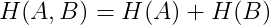 H(A,B)=H(A)+H(B)