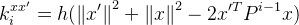 \dpi{120} k_{i}^{x{x}'}=h(\left \| {x}' \right \| ^{2} + \left \| x \right \| ^{2} -2{x}'^{T}P^{i-1}x )